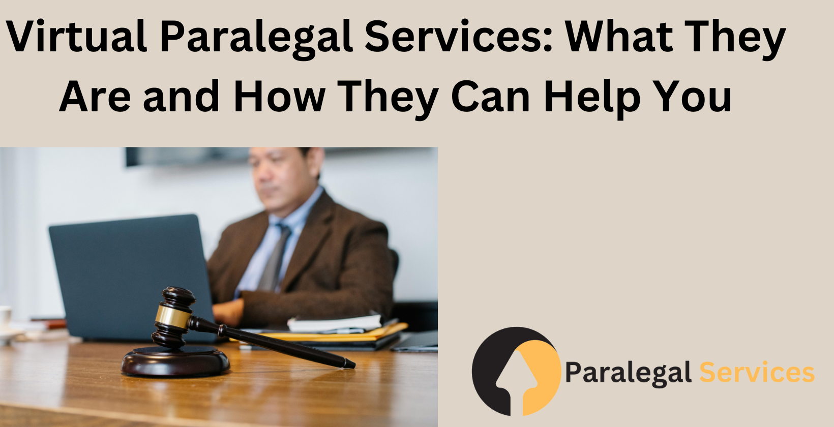 Virtual Paralegal Services: What They Are and How They Can Help You