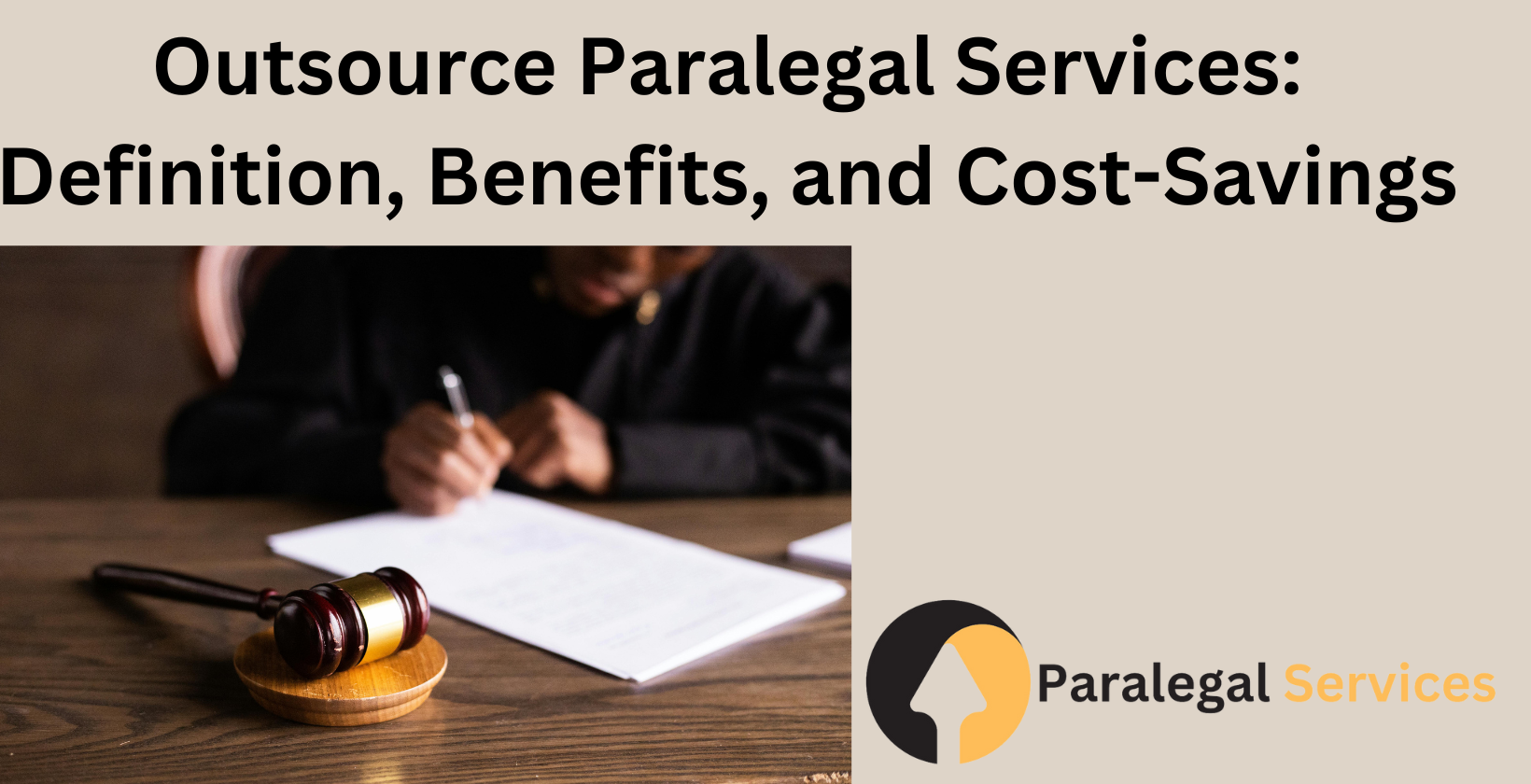 Paralegal outsourcing for efficiency and savings